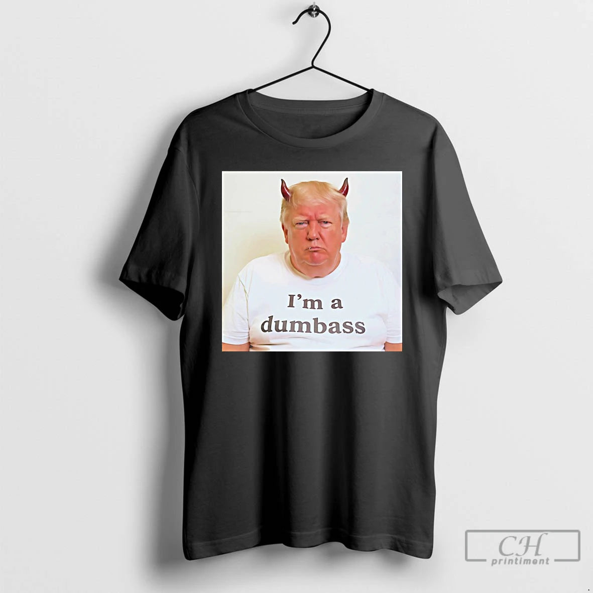 Premium Evil Trump Im A Dumbass Photo T-Shirts, Hoodie, Sweatshirt | PodTeesHub.com