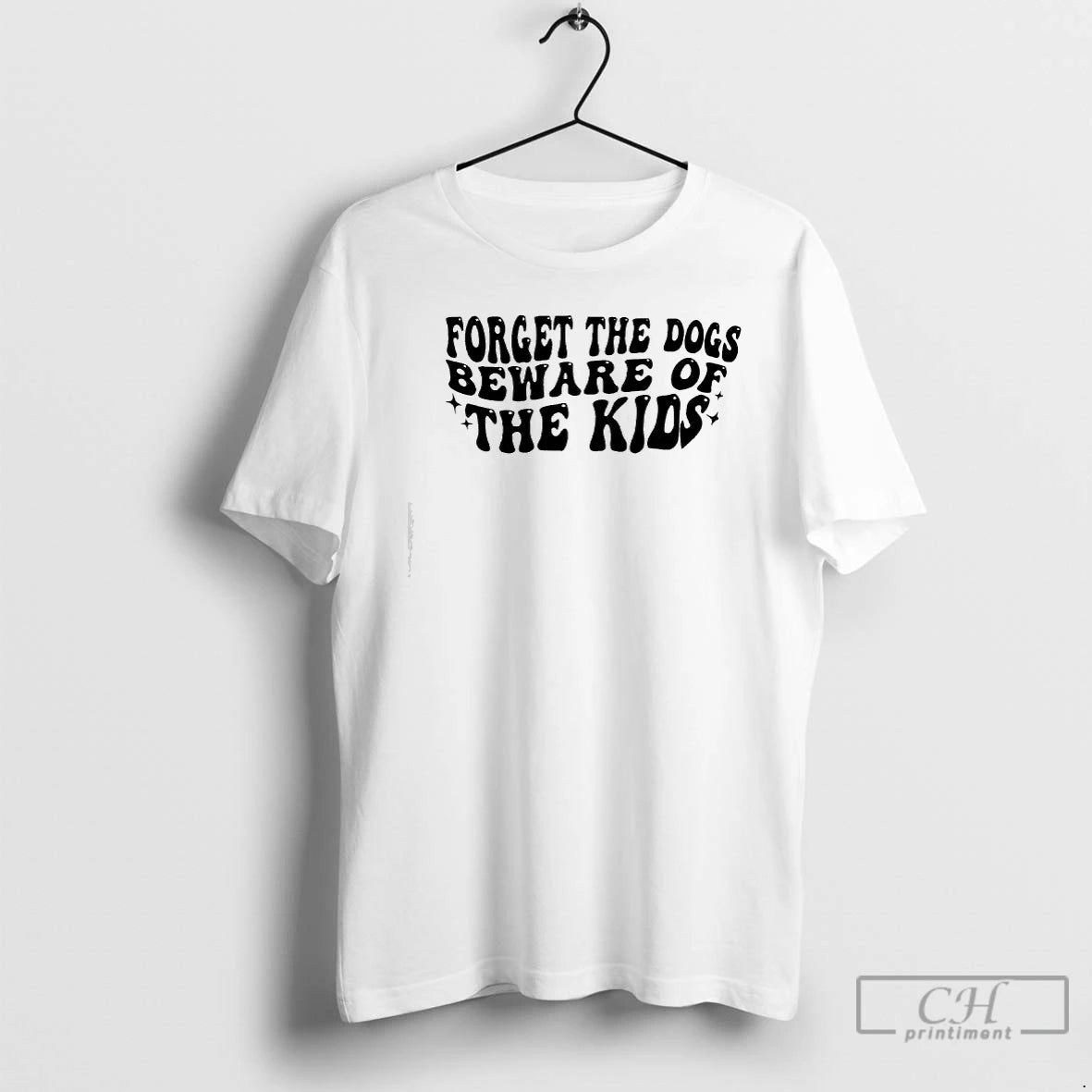 Premium Forget The Dogs Beware Of The Kids Phrase T-Shirts, Hoodie, Sweatshirt | PodTeesHub.com