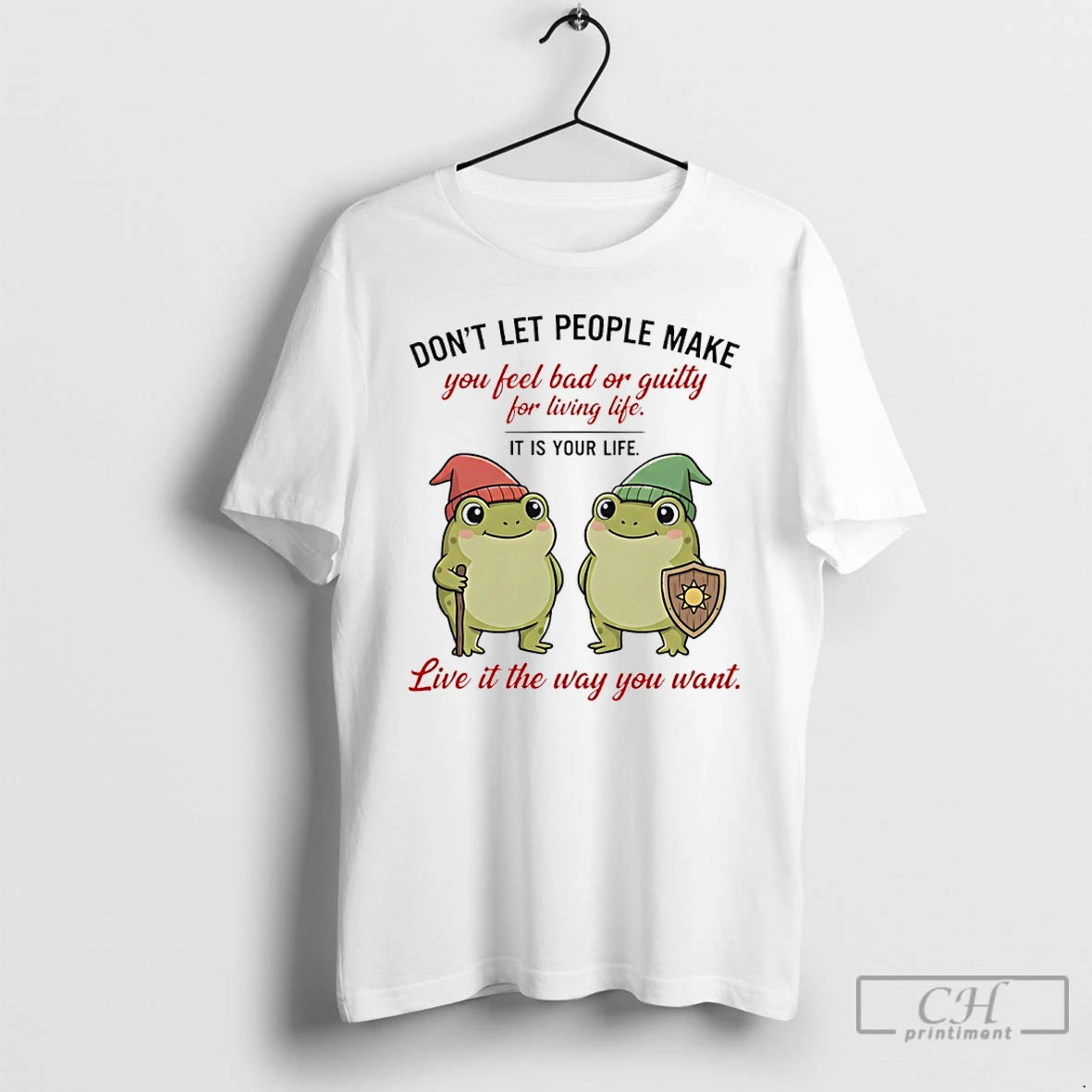 Premium Frog Dont Let People Make You Feel Bad Or Guilty For Living Life It T-Shirts, Hoodie, Sweatshirt | PodTeesHub.com