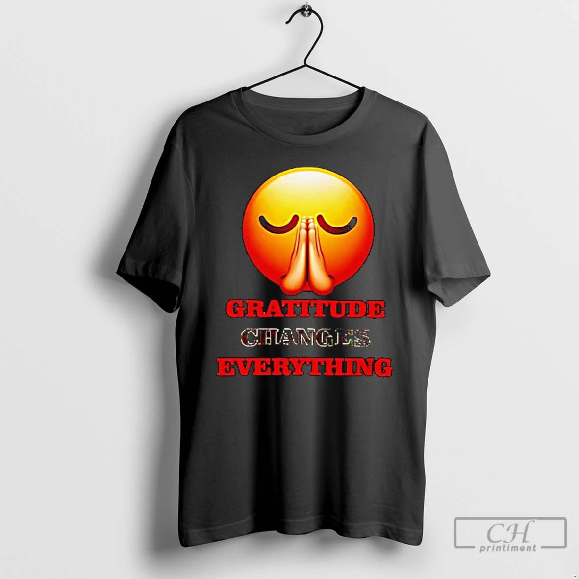 Premium Gratitude Changes Everything Thanks Emoji T-Shirts, Hoodie, Sweatshirt | PodTeesHub.com