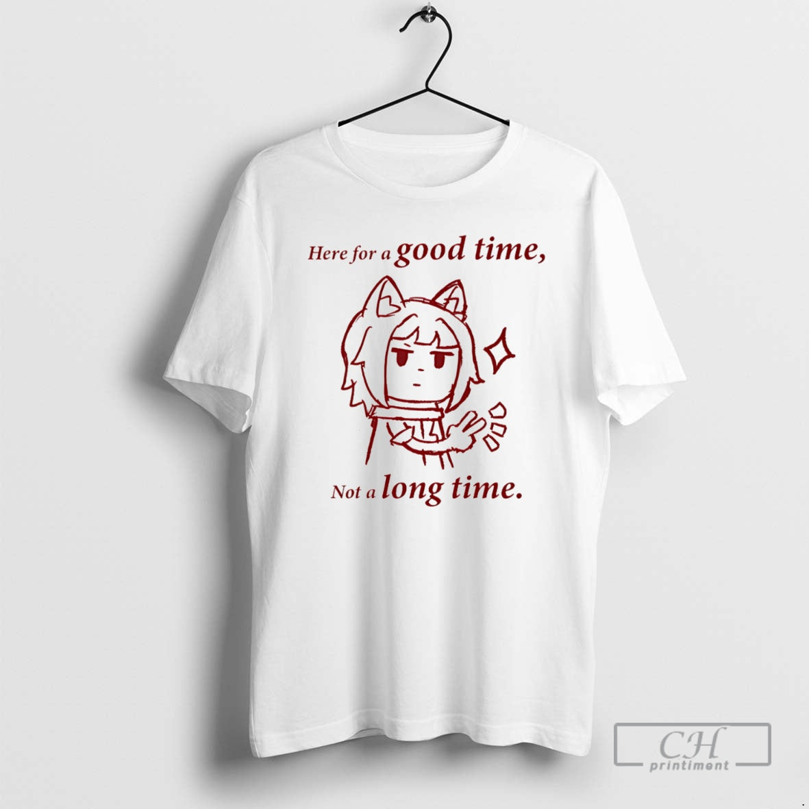 Premium Here For A Good Time Not A Long Time Shirt Sweater Hoodie, Sweatshirt | PodTeesHub.com