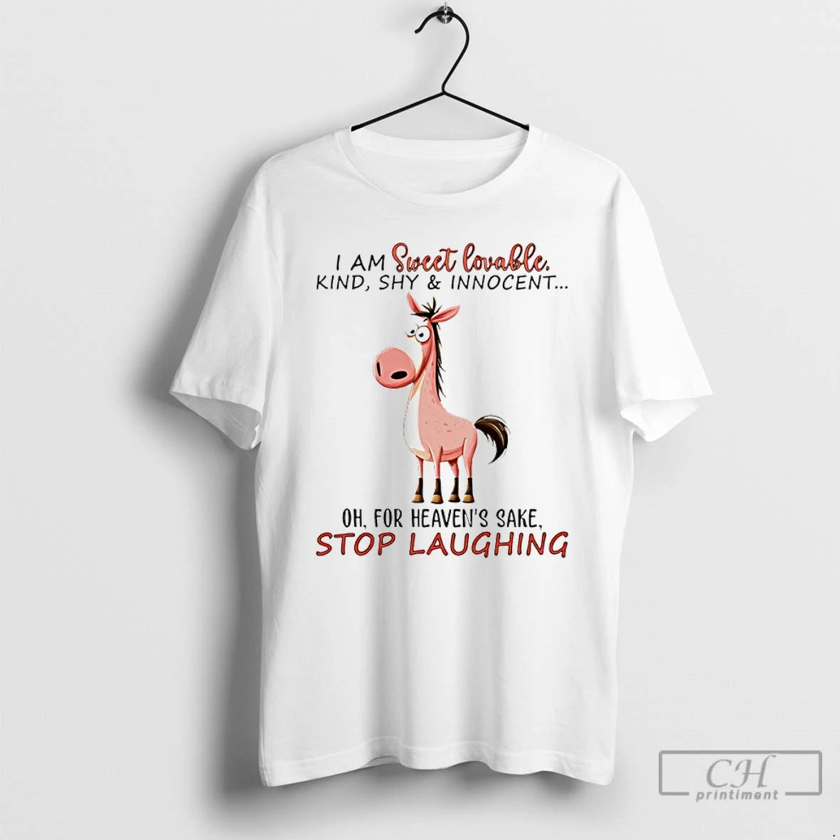 Premium I Am Sweet Lovable Kind Shy And Innocent Oh For Heavens Sake Stop Laughing T-Shirts, Hoodie, Sweatshirt