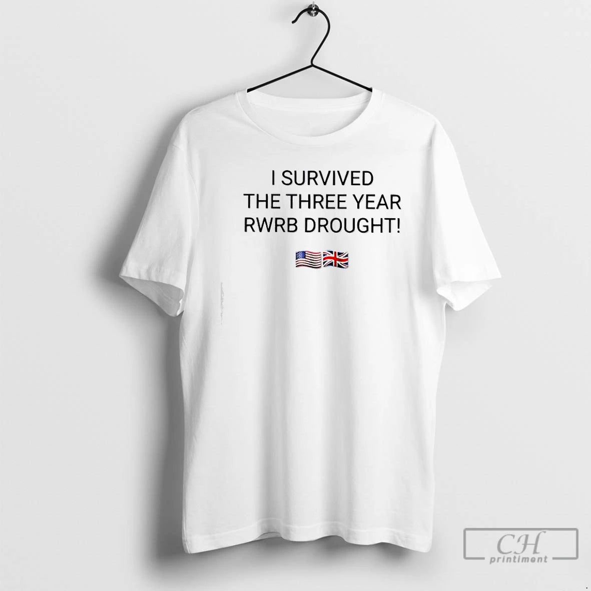 Premium I Survived The Three Year Rwrb Drought U S And U K Flags T-Shirts, Hoodie, Sweatshirt | PodTeesHub.com