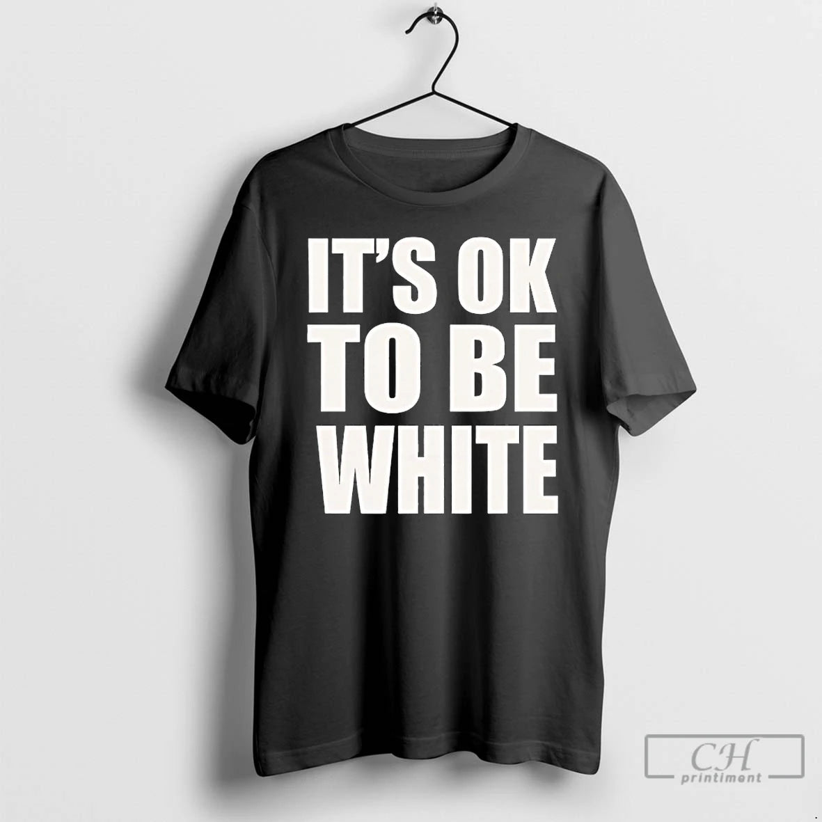 Premium Its Ok To Be White Text T-Shirts, Hoodie, Sweatshirt | PodTeesHub.com