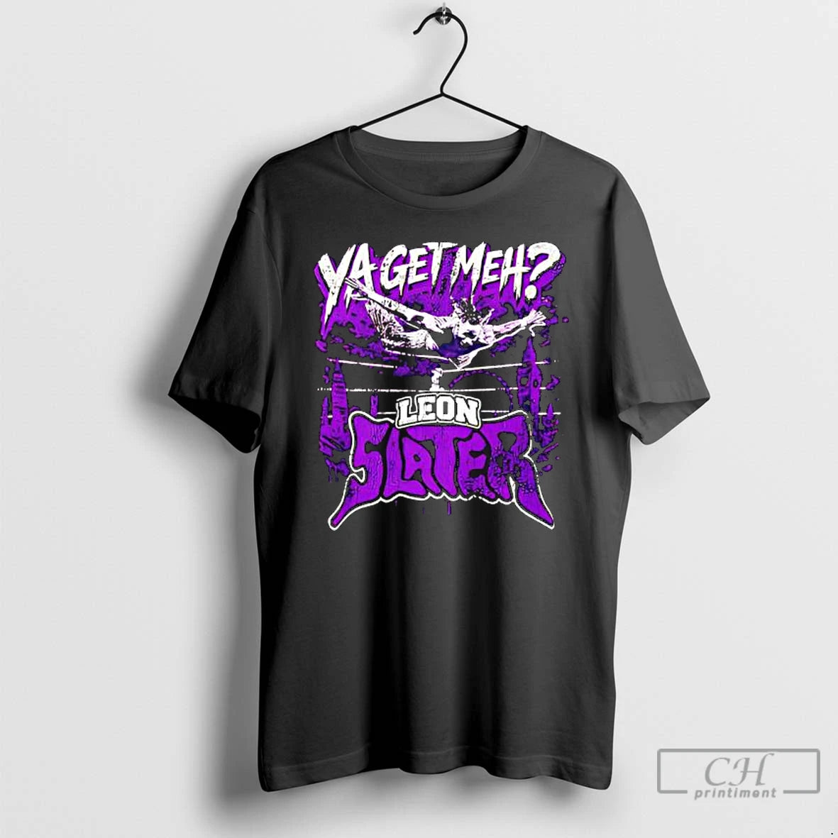 Premium Leon Slater Ya Get Meh T-Shirts, Hoodie, Sweatshirt | PodTeesHub.com