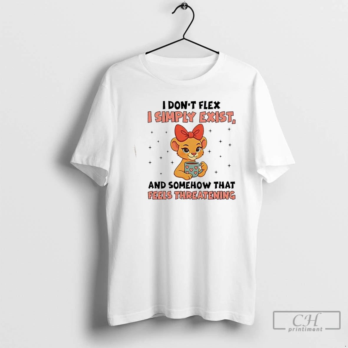 Premium Lioness I Dont Flex I Simply Exist And Somehow That Feels Threatening T Shirts Hoodie, Sweatshirt | PodTeesHub.com