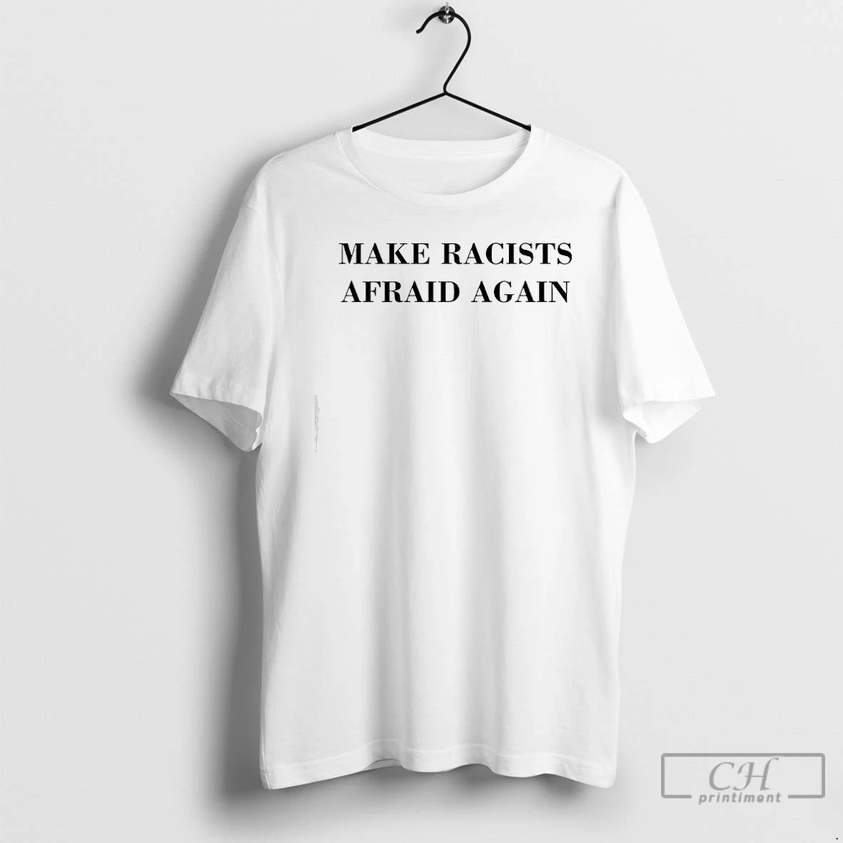 Premium Make Racists Afraid Again Text T-Shirts, Hoodie, Sweatshirt | PodTeesHub.com