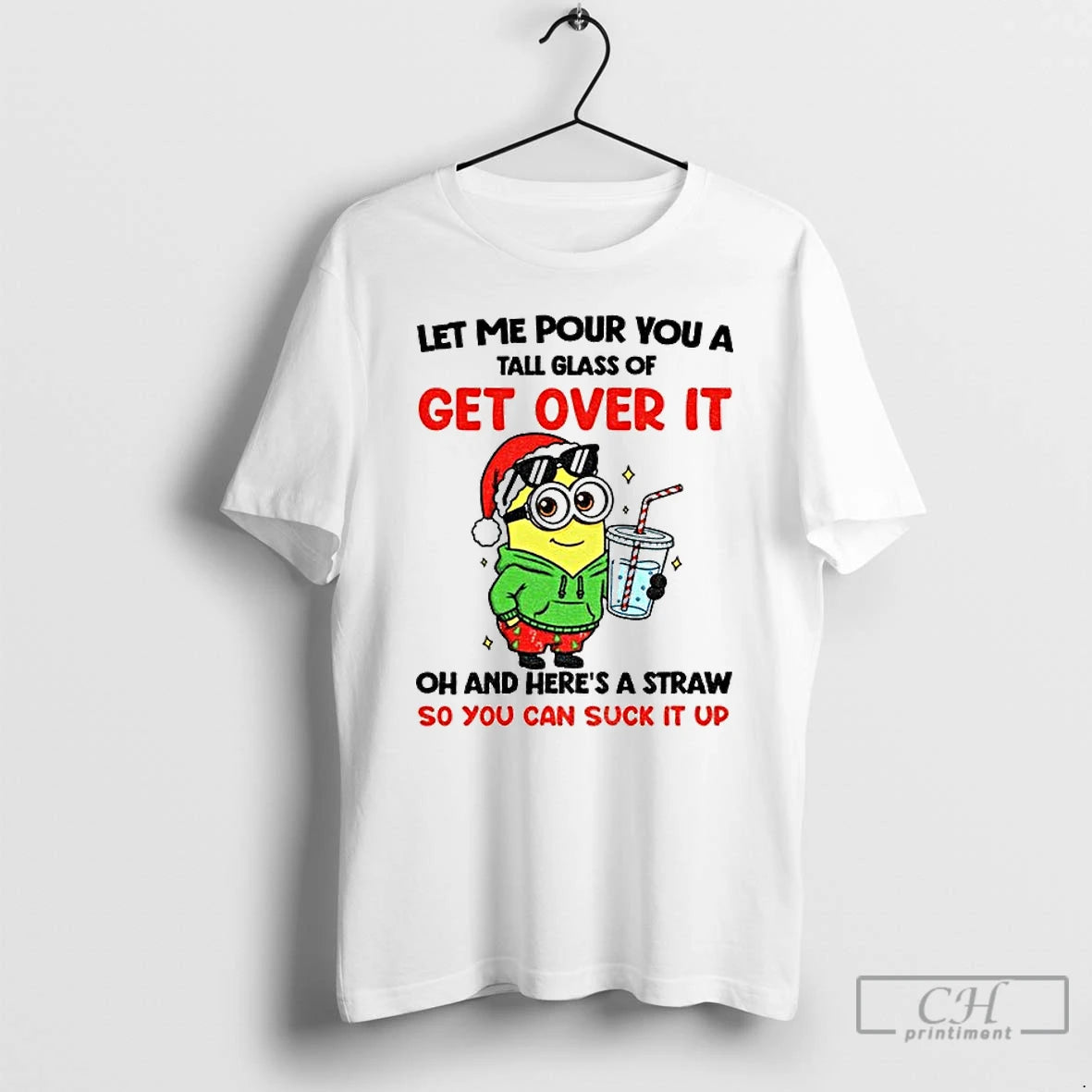 Premium Minion Let Me Pour You A Tall Glass Of Get Over It Oh And T-Shirts, Hoodie, Sweatshirt | PodTeesHub.com