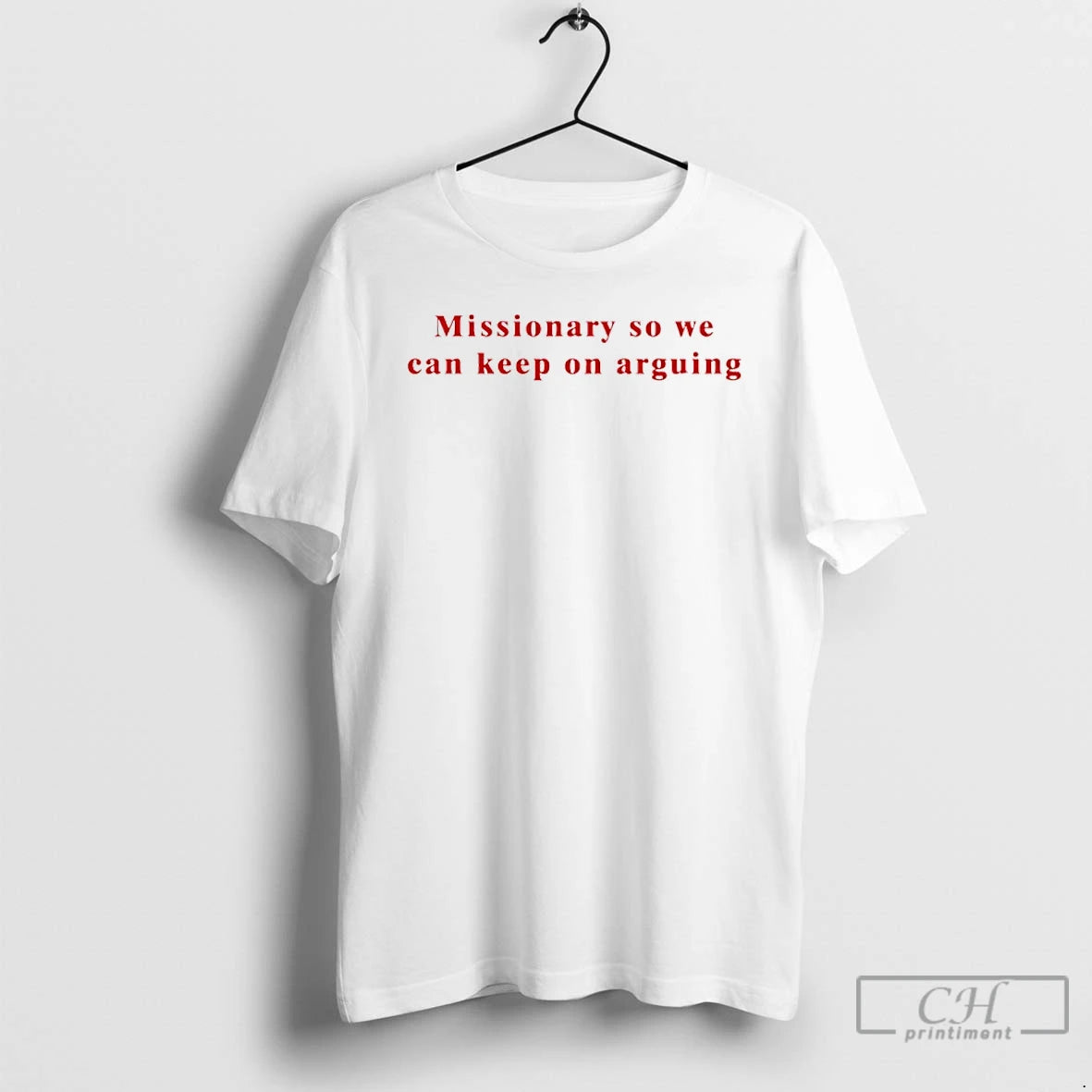 Premium Missionary So We Can Keep On Arguing T-Shirts, Hoodie, Sweatshirt | PodTeesHub.com