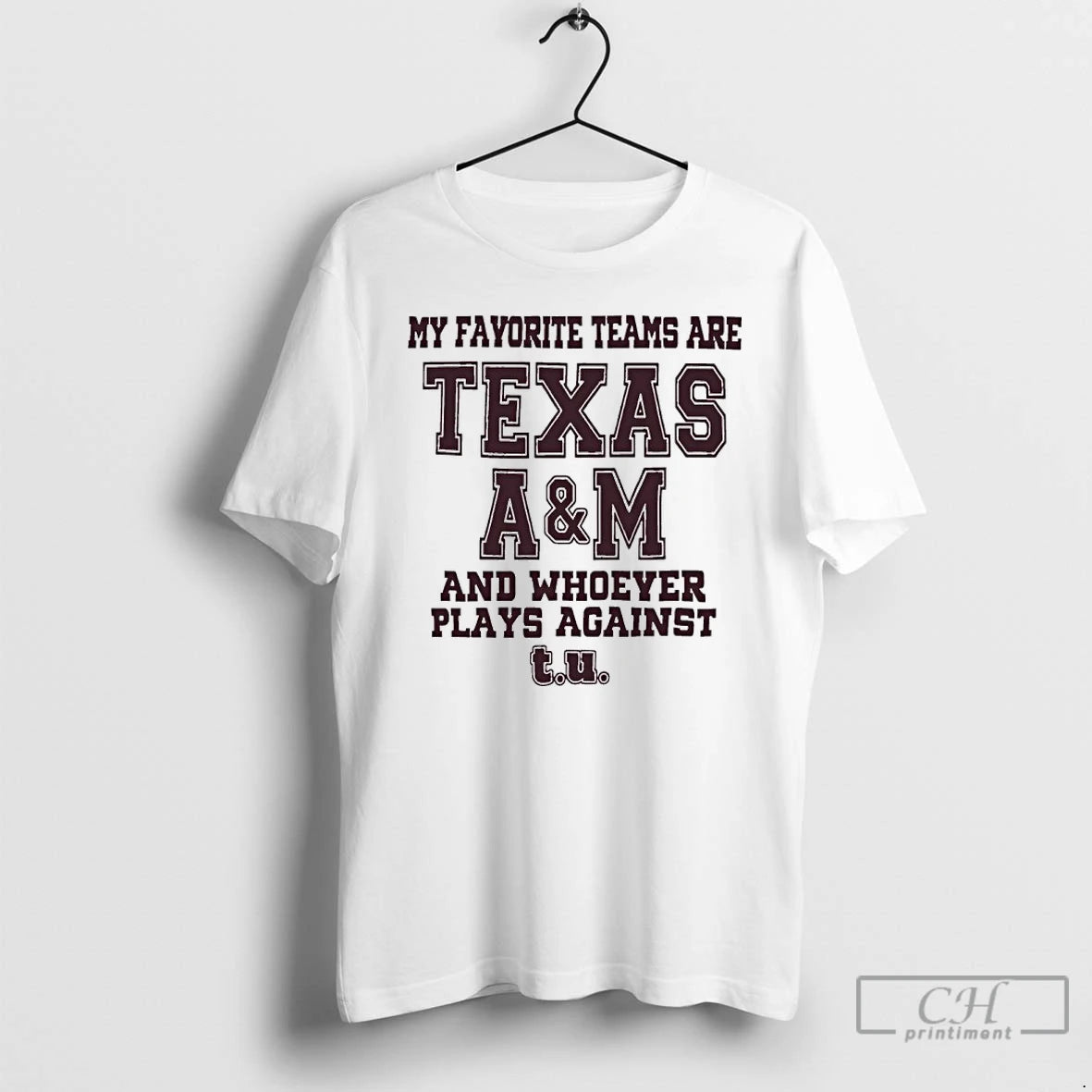Premium My Favorite Teams Are Texas Am And Whoever Players Against T-Shirts, Hoodie, Sweatshirt | PodTeesHub.com