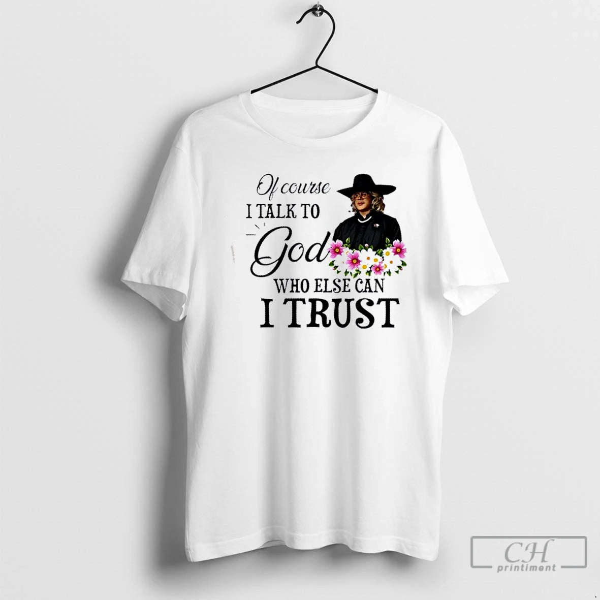 Premium Of Course I Talk To God Who Else Can I Trust T Shirts Sweater Hoodie, Sweatshirt | PodTeesHub.com