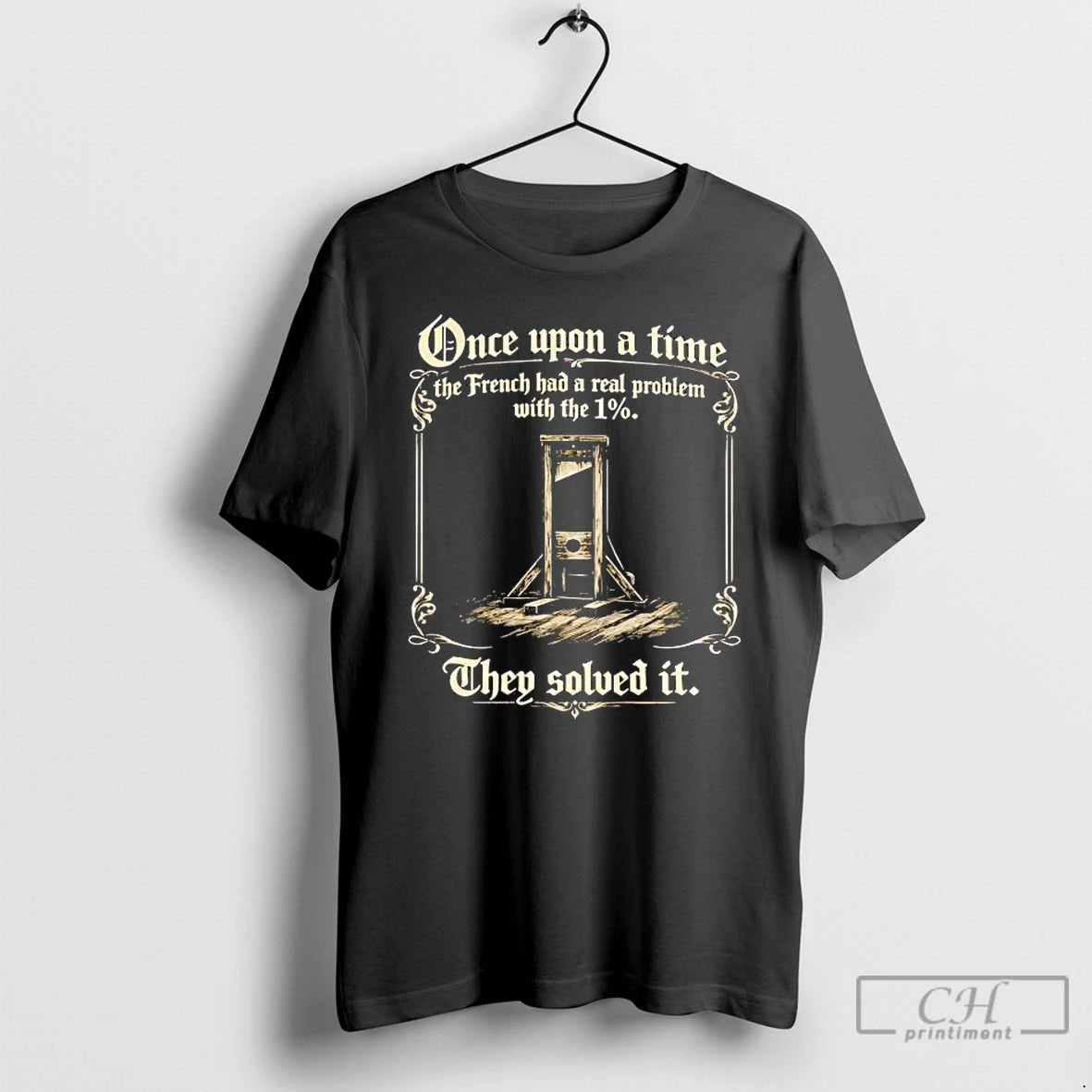 Premium Once Upon A Time The French Had A Real Problem With The 1 They T-Shirts, Hoodie, Sweatshirt | PodTeesHub.com