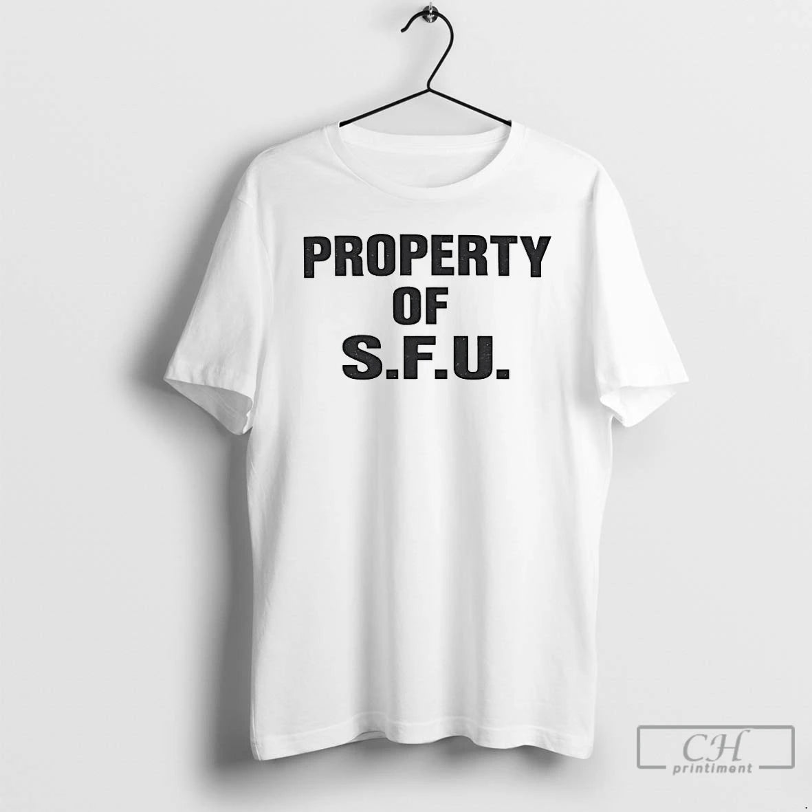 Premium The Secret Of My Success Property Of Sfu T-Shirts, Hoodie, Sweatshirt | PodTeesHub.com