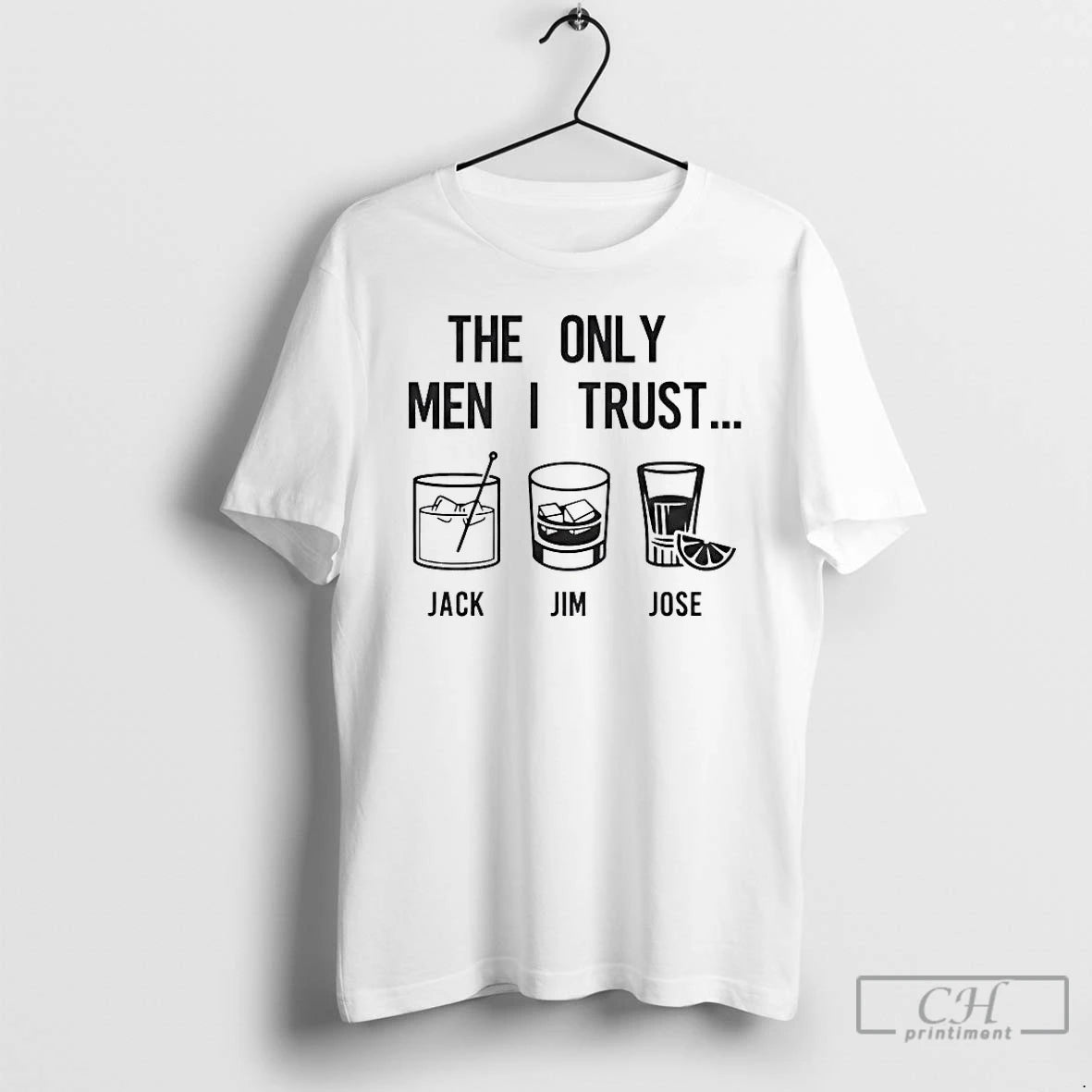 Premium The Only Men I Trust Jack Jim Jose T-Shirts, Hoodie, Sweatshirt | PodTeesHub.com