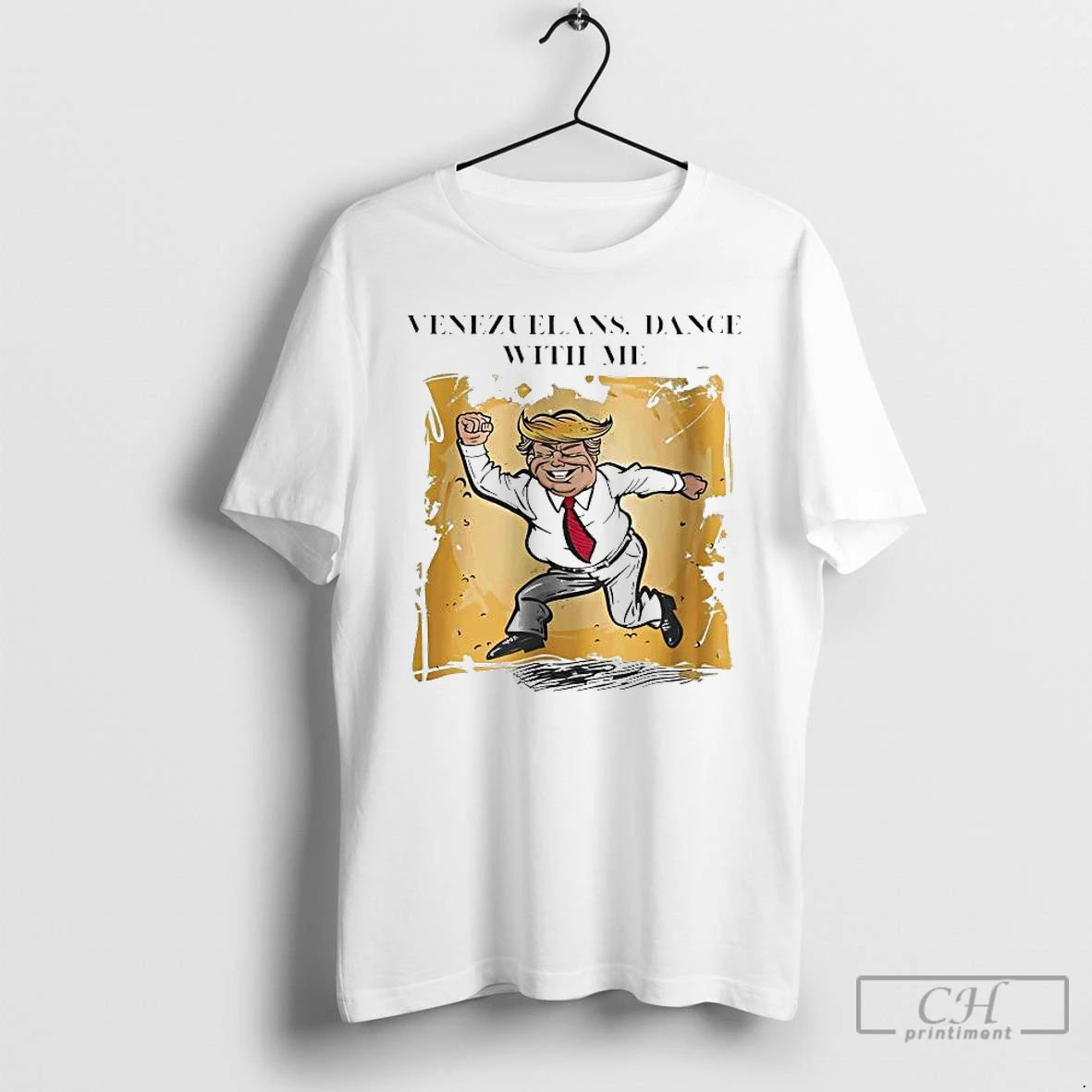 Premium Trump Venezuelans Dance With Me Nicolas Maduro Arrested T-Shirts, Hoodie, Sweatshirt | PodTeesHub.com