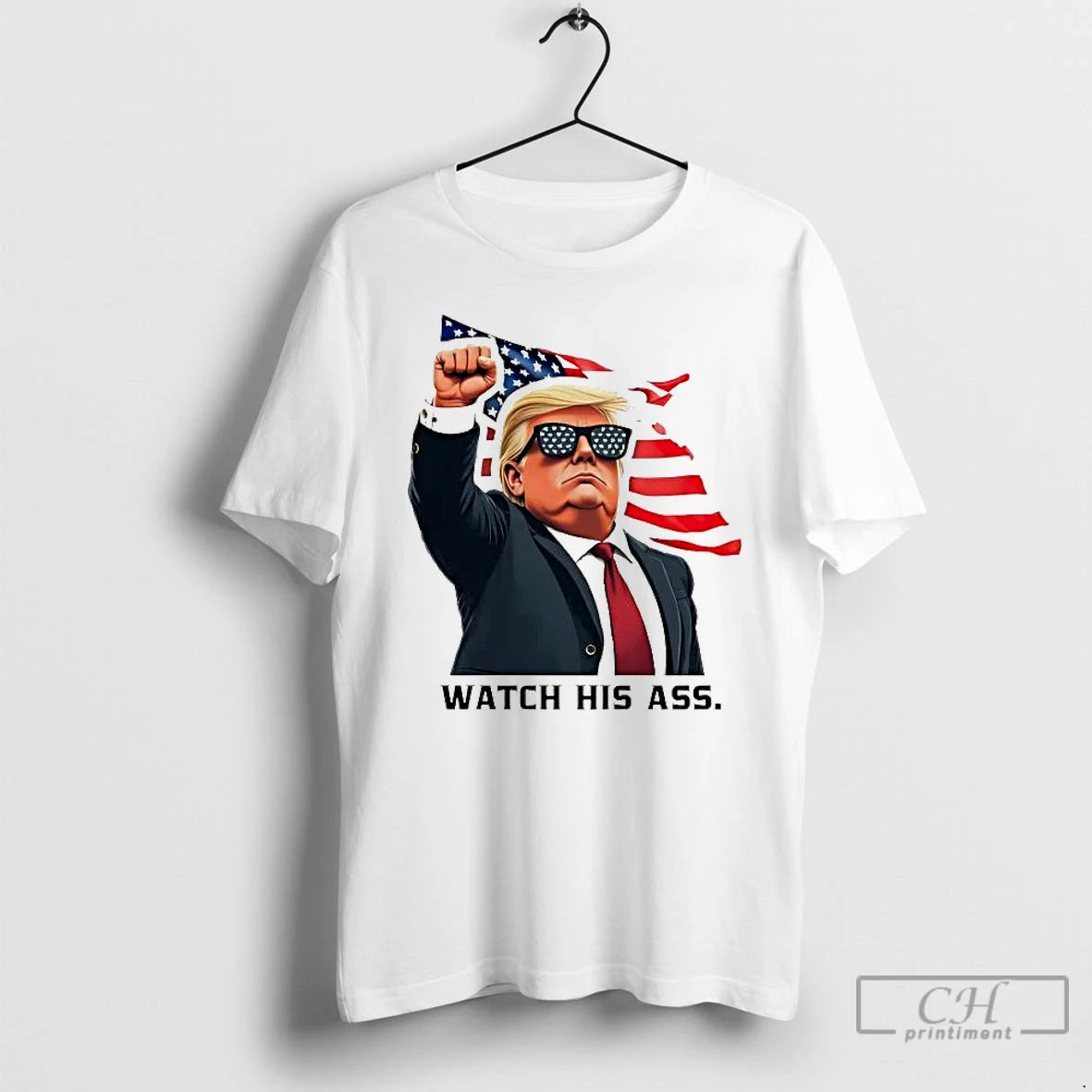 Premium Trump Watch His Ass Nicolas Maduro T-Shirts, Hoodie, Sweatshirt | PodTeesHub.com