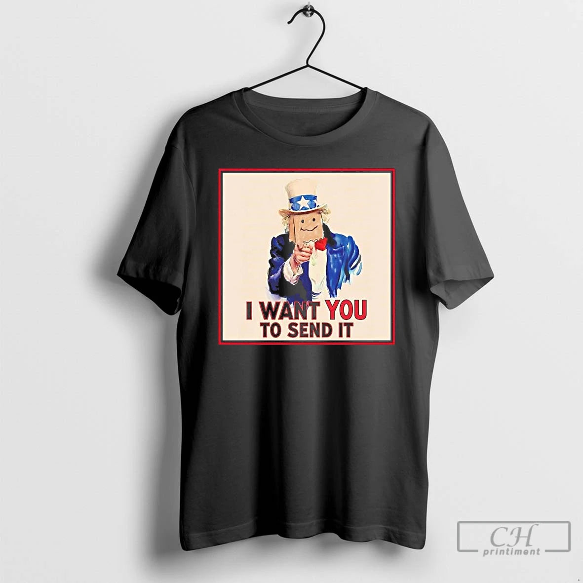 Premium Uncle Sam I Want You To Send It T-Shirts, Hoodie, Sweatshirt | PodTeesHub.com