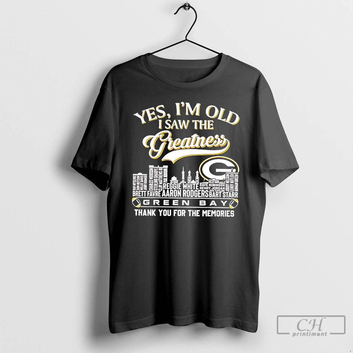 Premium Yes Im Old I Saw The Greatness Green Bay Packers Names Of Players And T-Shirts, Hoodie, Sweatshirt | PodTeesHub.com