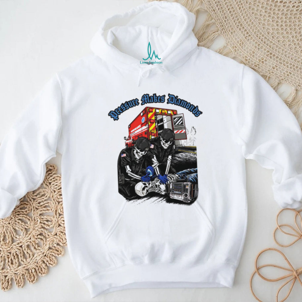 Pressure Makes Diamonds Paramedic Skeleton EMT T Shirt