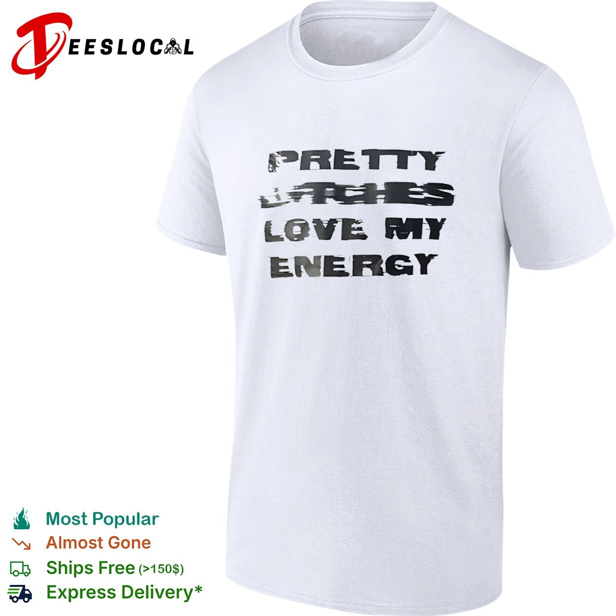 Pretty Bitches Love My Energy shirt