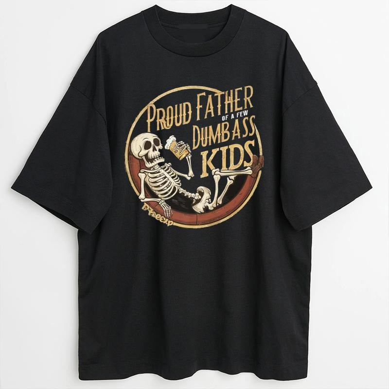 Proud Father Of A Few Dumbass Kids T-shirt Gift Father Shirt, Father's Day T-shirt. Father's Dad Shirt, Father's Dad Gift...