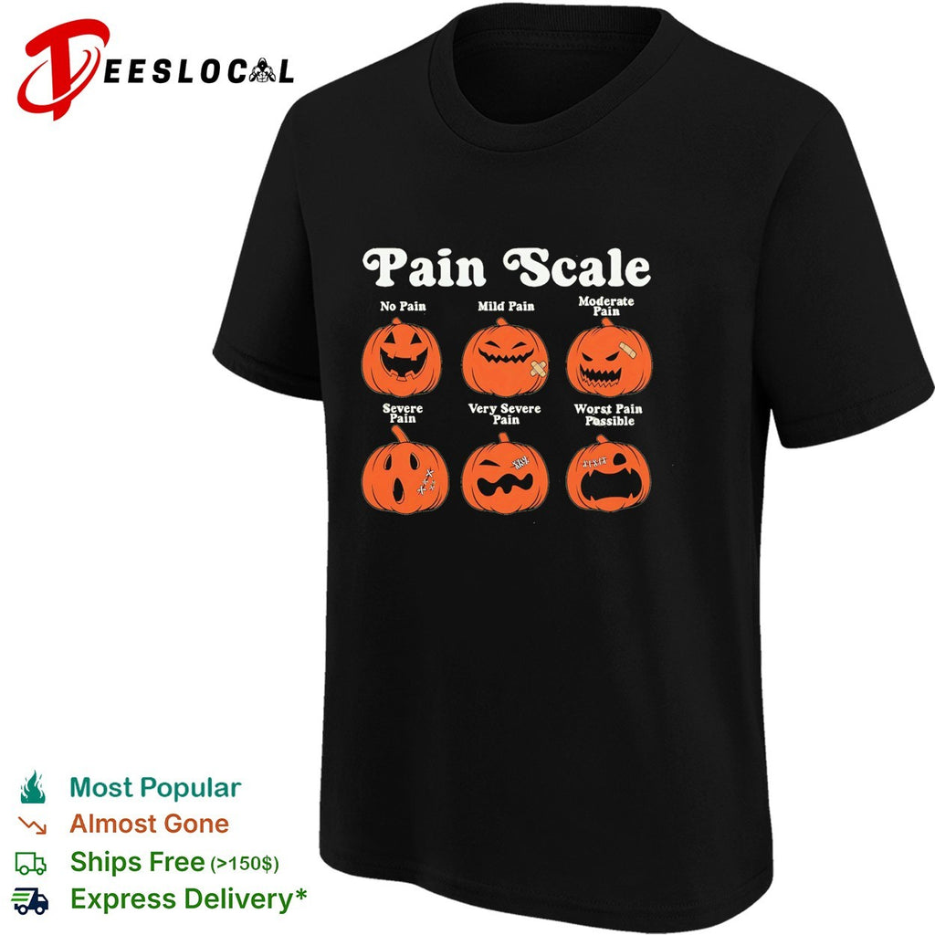 Pumpkin jack o lantern pain scale no pain to worst pain possible Halloween shirt