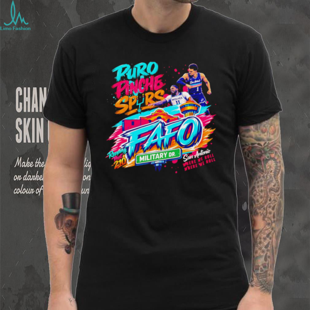 Puro Pinche Spurs FAFO Military Drive San Antonio T Shirt