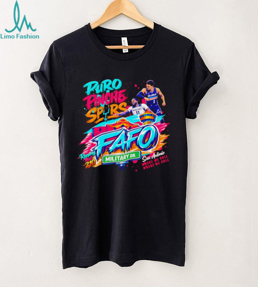 Puro Pinche Spurs FAFO Military Drive San Antonio T Shirt