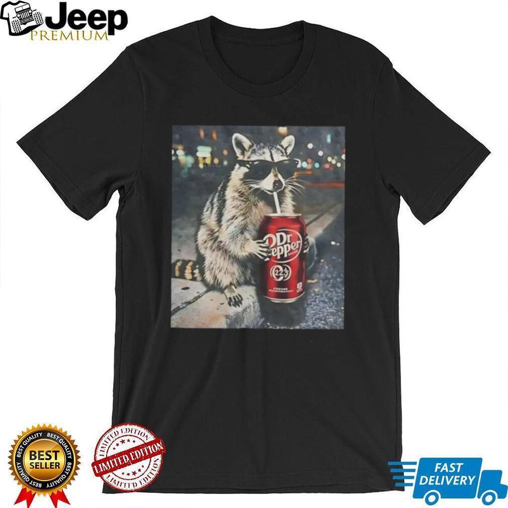 Raccoon drinking Dr Pepper shirt