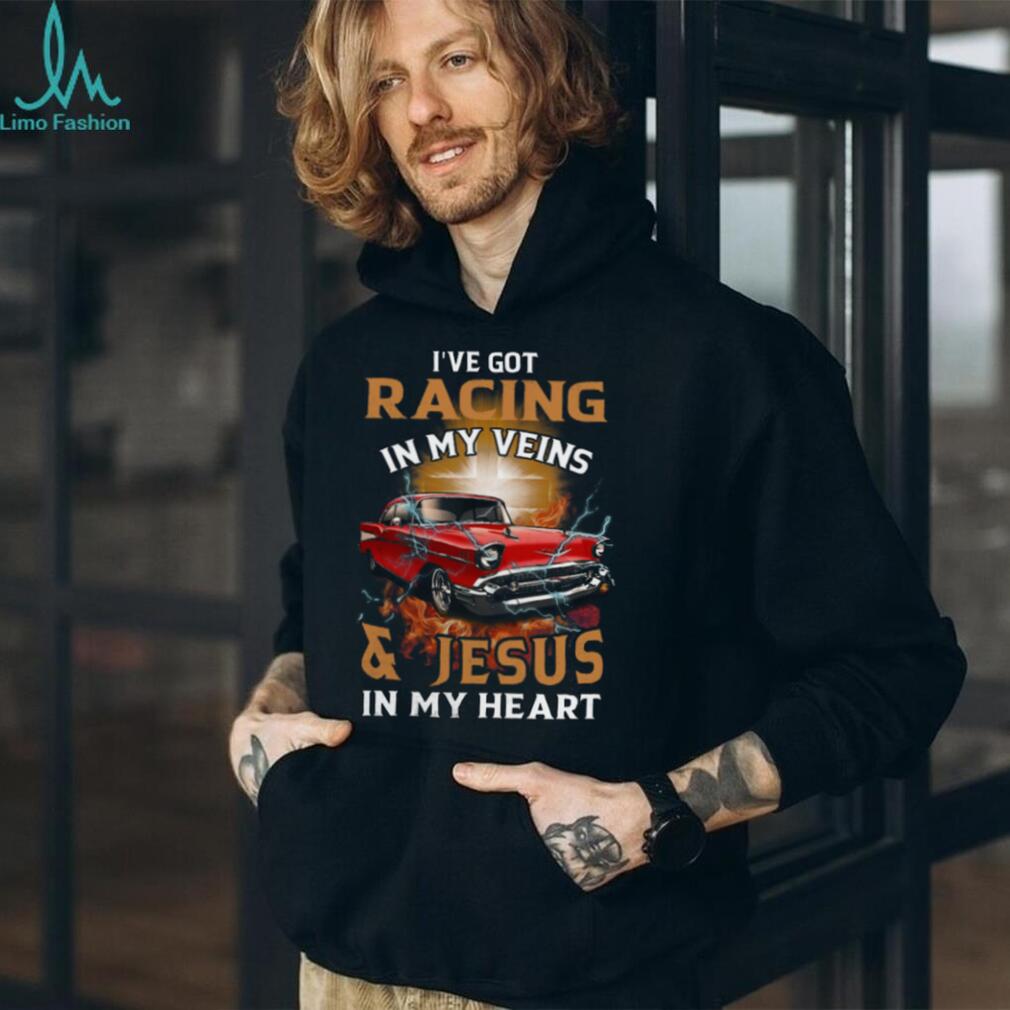 Racing In My Veins Jesus In My Heart Christian Car Racer Shirt
