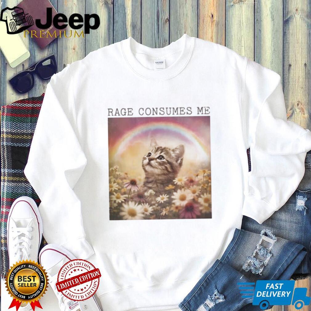 Rage Consumes Me Kitten in Flower Field shirt