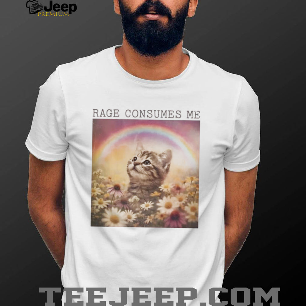 Rage Consumes Me Kitten in Flower Field shirt