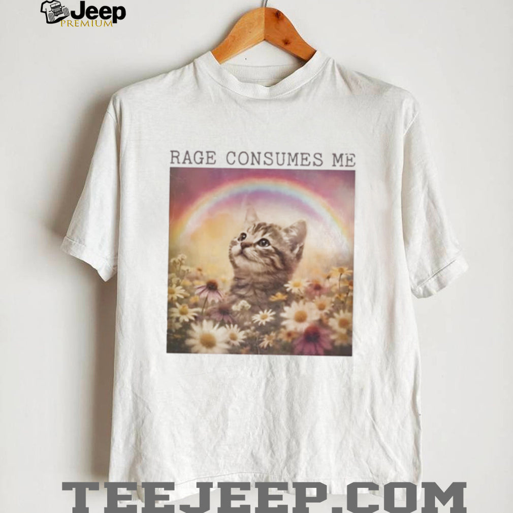Rage Consumes Me Kitten in Flower Field shirt