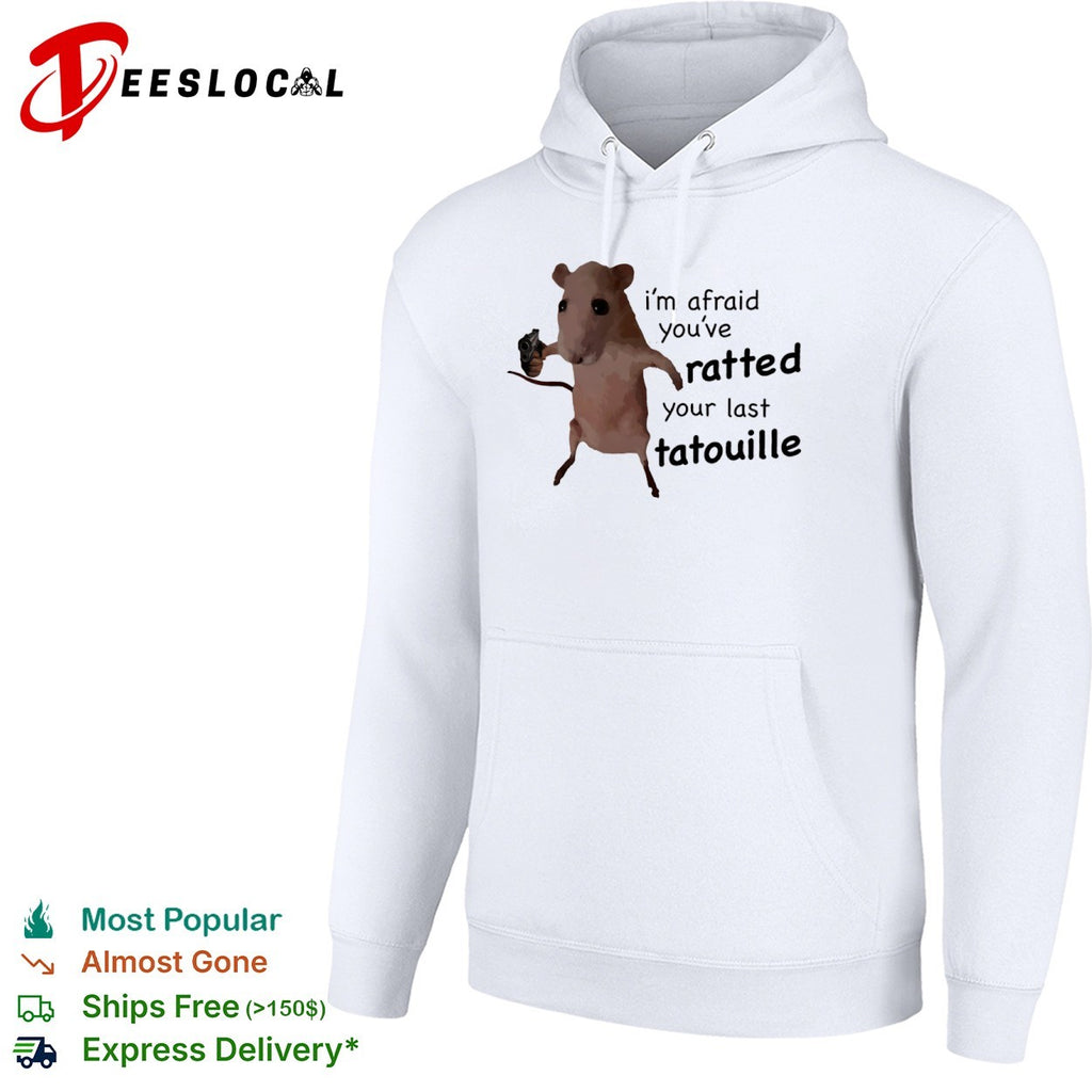 Ratatouille I am afraid you have ratted your last tatouille shirt
