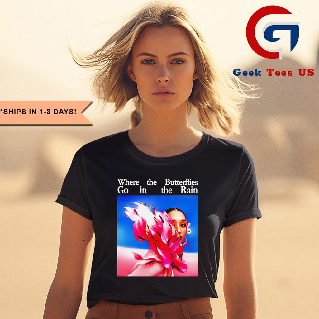 Raveena where the butterflies go in the rain shirt