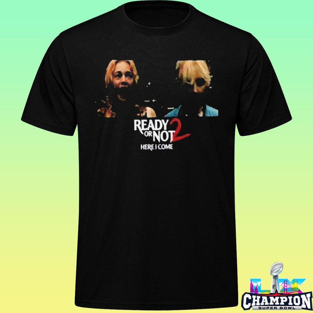 Ready Or Not 2 Here I Come Samara Weaving And Kathryn Newton Shirt