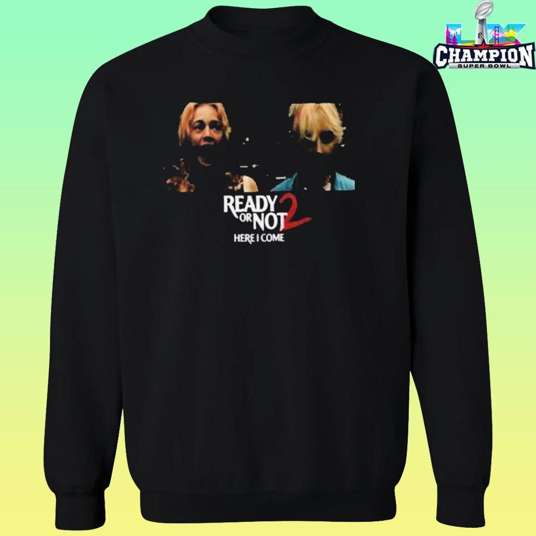Ready Or Not 2 Here I Come Samara Weaving And Kathryn Newton Shirt