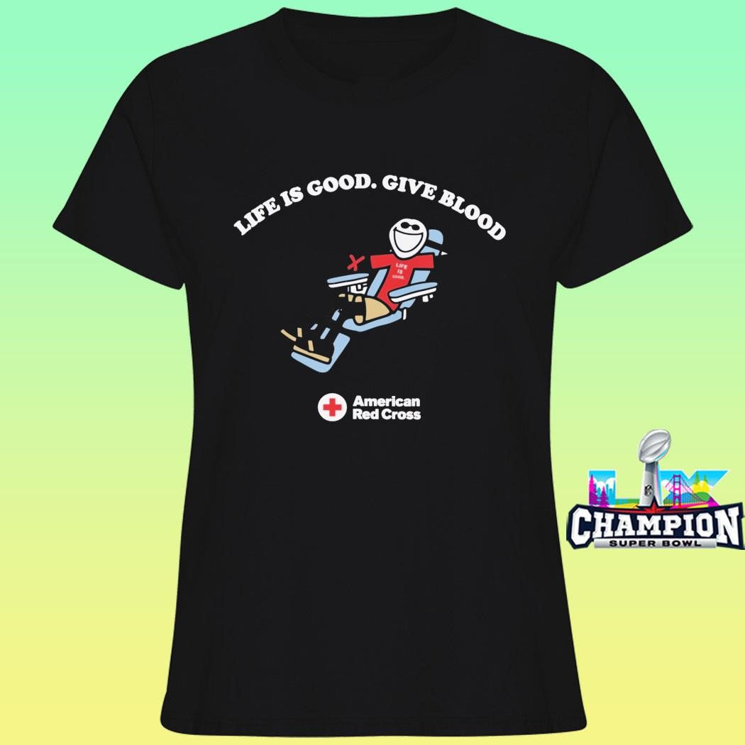 Red Cross Life Is Good Shirt