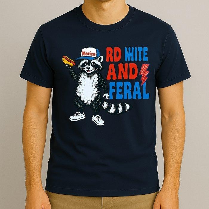 Red White And Feral Funny Raccoon 4th Of July US Go America T-Shirt Gag Gift Hoodie, Sweatshirt | PodTeesHub.com