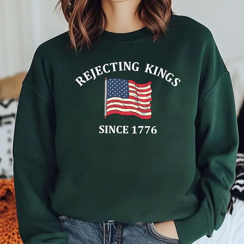 Rejecting Kings Shirts, 4th Of July Shirts, Patriotic Unisex Tee, Veteran Shirt Gift Hoodie, Sweatshirt | PodTeesHub.com
