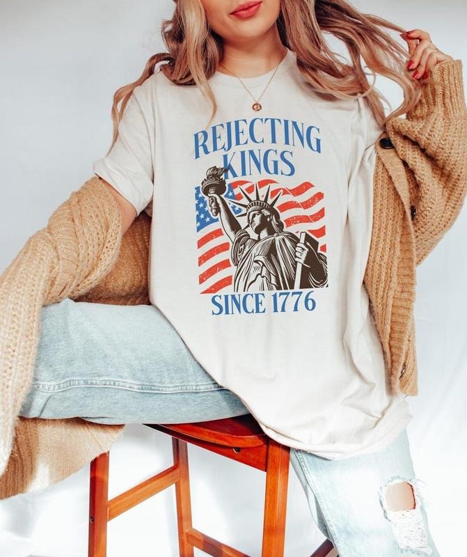 Rejecting Kings Since 1776 T-Shirt, Protest Tee, No Kings Sweatshirt, Resist Shirt, Liberal Shirt, Pro Democracy Shirt,...