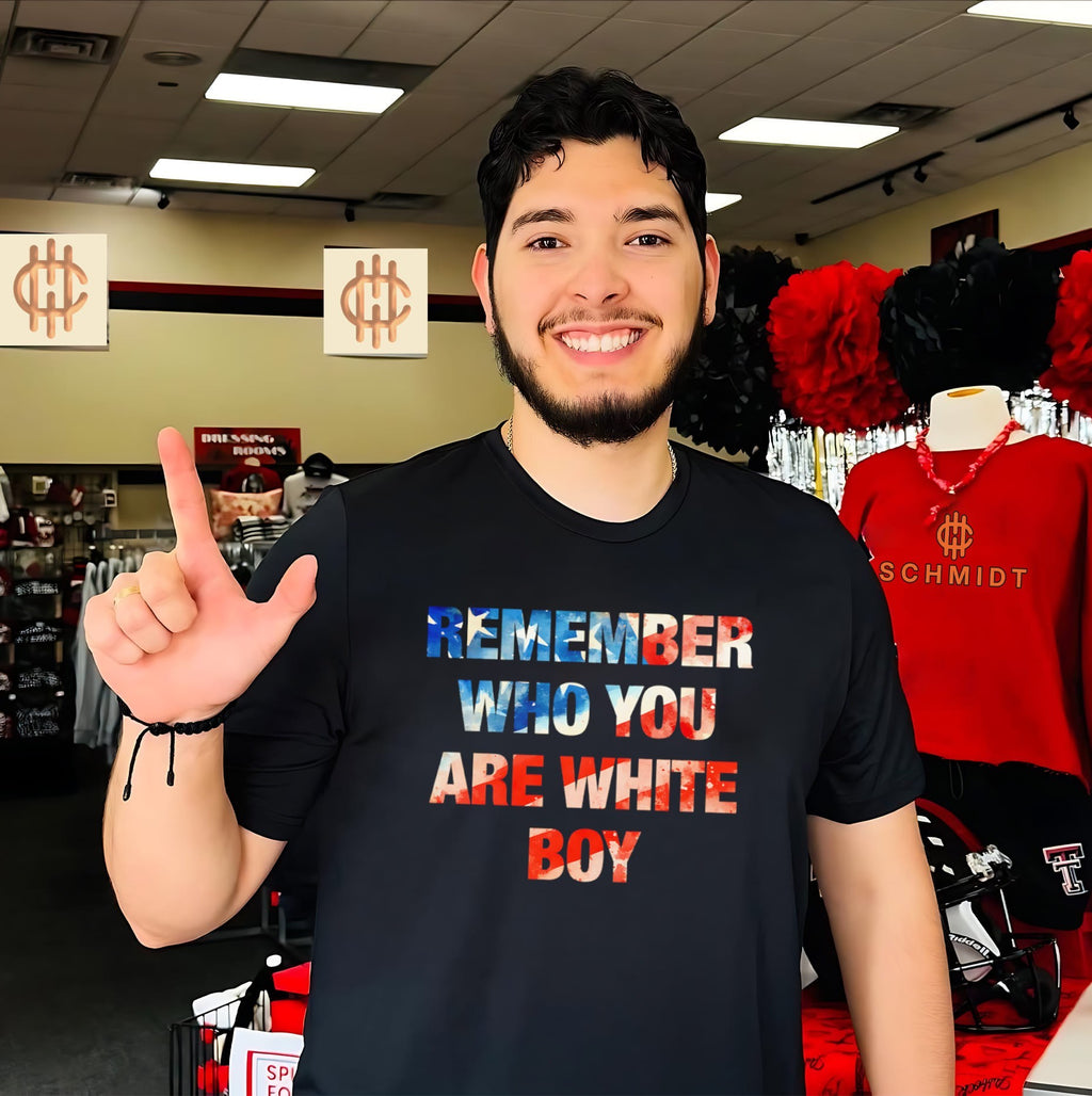 Remember Who You Are White Boy patriotic shirt