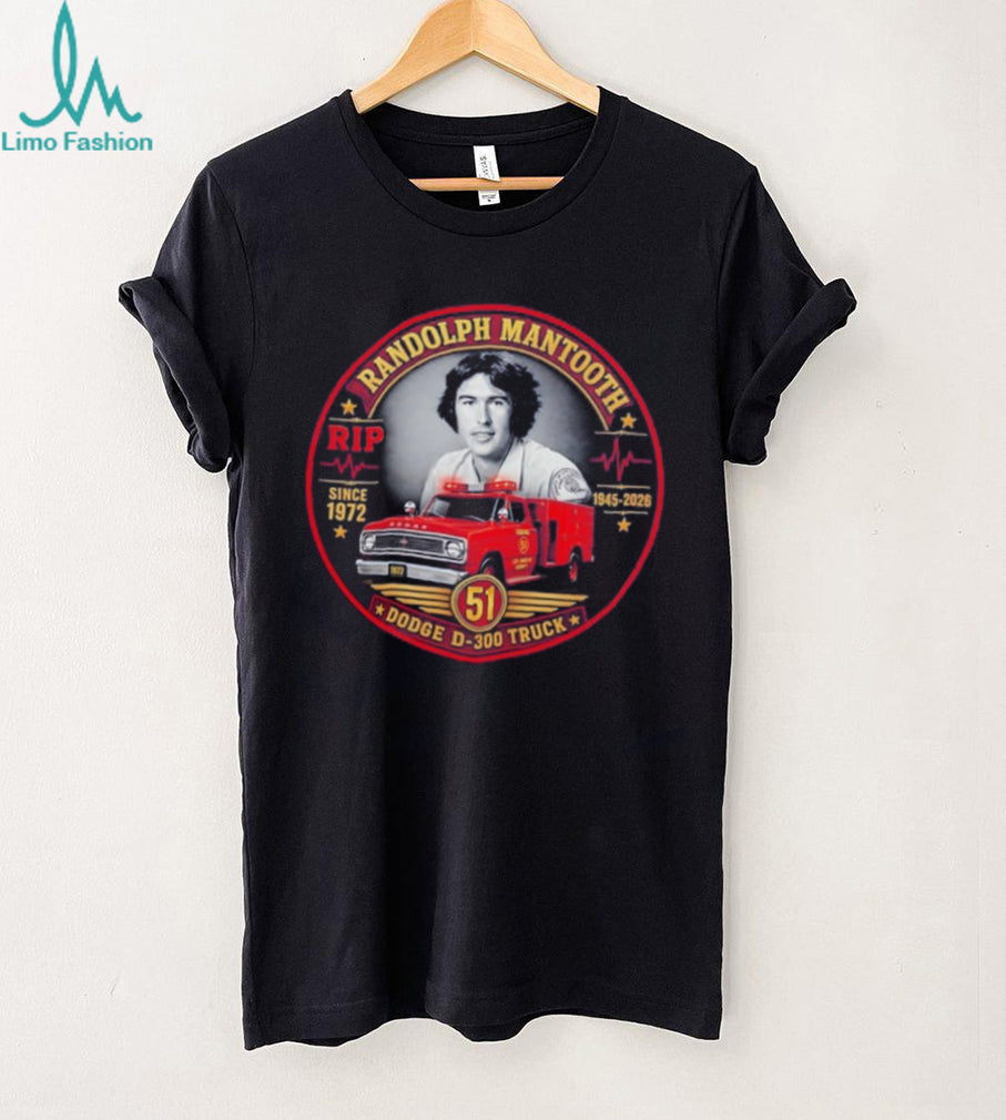 Rest in Peace Randolph Mantooth 1945 2026 Dodge D 300 Truck shirt