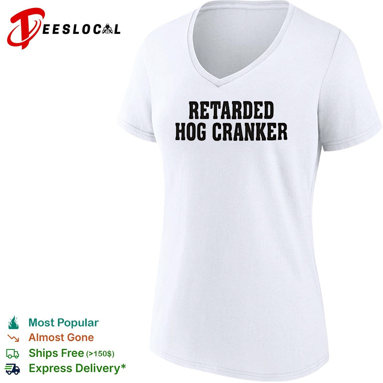 Retarded hog cranker text shirt