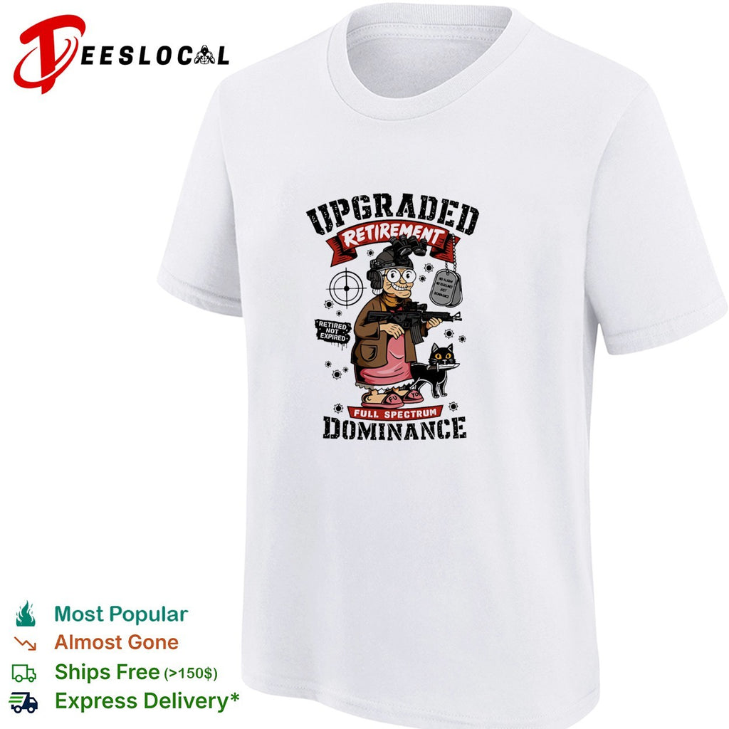 Retired not expired upgraded retirement grandma full spectrum dominance cat shirt