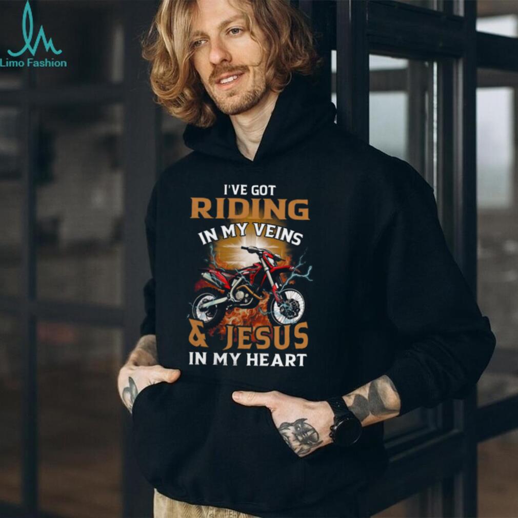 Riding In My Veins Jesus In My Heart Dirt Bike Faith Shirt