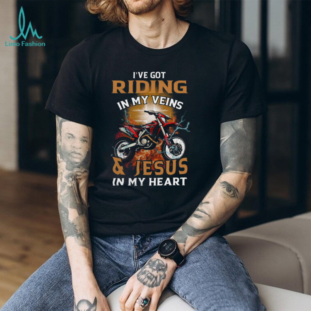 Riding In My Veins Jesus In My Heart Dirt Bike Faith Shirt