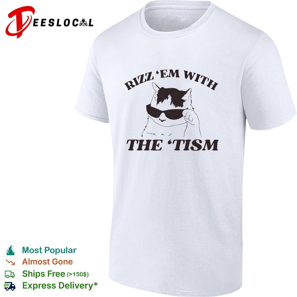 Rizz them with the tism cat sunglasses shirt
