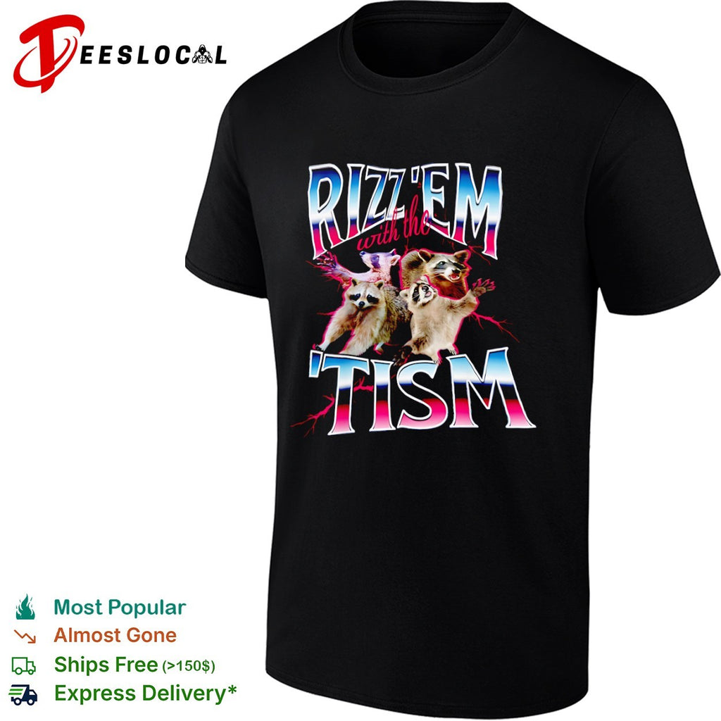 Rizz’em with the Tism multi raccoon meme aesthetic shirt