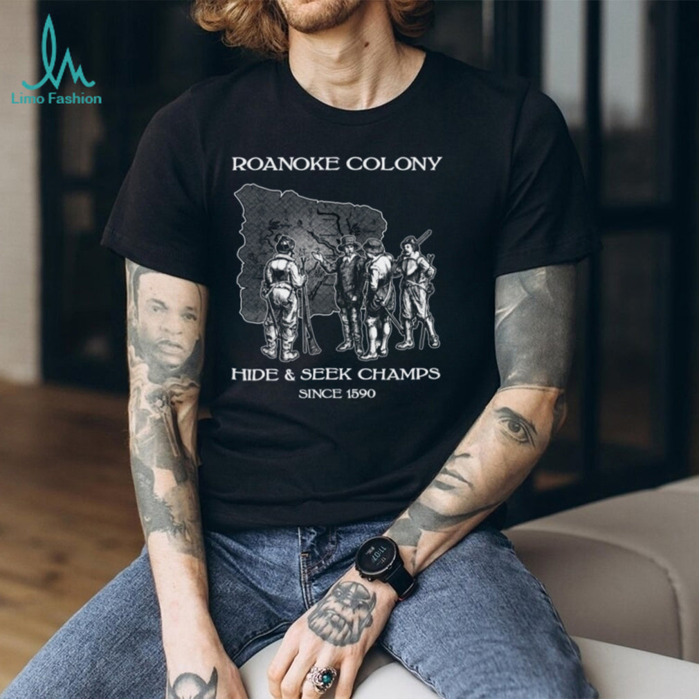Roanoke Colony Hide and Seek Champs 1590 Funny History Graphic Shirt